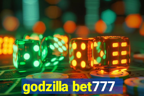 godzilla bet777